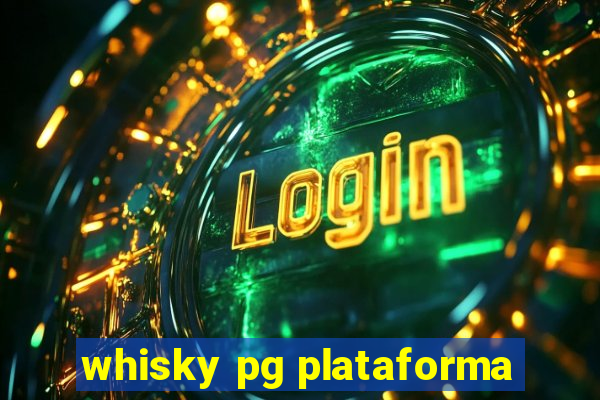 whisky pg plataforma